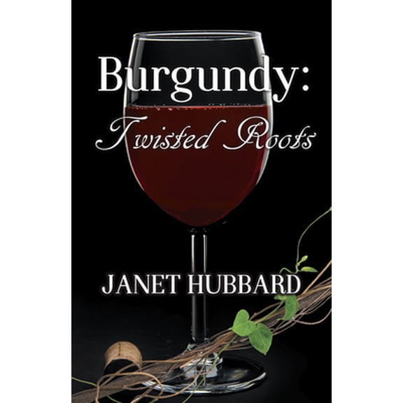 Pre-Owned Burgundy: Twisted Roots (Paperback) 1464205590 9781464205590