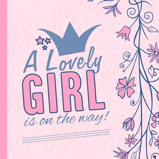 A Lovely Girl Is On It S Way Gastebuch Babyparty Rosa Erinnerungsbuch Baby Shower Girl Erinnerungsalbum Und Wunsche Als Geschenkidee Fur Werdende Eltern Paperback Walmart Com Walmart Com