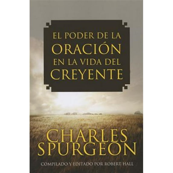Pre-Owned El Poder de la Oracion en la Vida del Creyente (Paperback) 1576587592 9781576587591