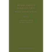 Russia and Its Constitution: Promise and Political Reality, (Hardcover)