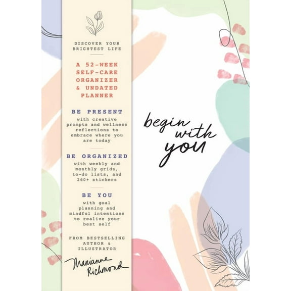 Begin with You Undated Planner: A 52-Week Self-Care Organizer for Discovering Your Brightest Life, (Paperback)