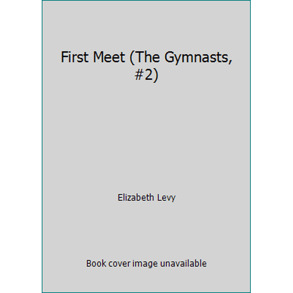 Pre-Owned First Meet (The Gymnasts, #2) (Paperback) 0590415638 9780590415637