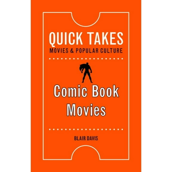 Quick Takes: Movies and Popular Culture: Comic Book Movies (Hardcover)