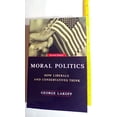 thumbnail image 1 of Pre-Owned Moral Politics : How Liberals and Conservatives Think, Second Edition (Edition 2) (Paperback), 1 of 1