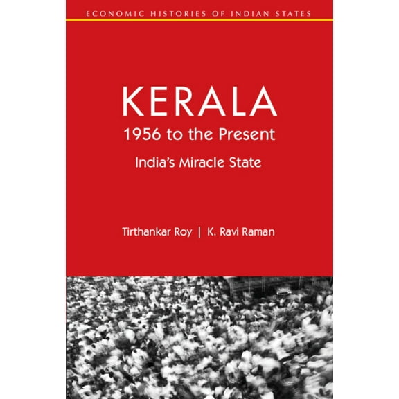 Economic Histories of Indian States Kerala, 1956 to the Present, (Hardcover)