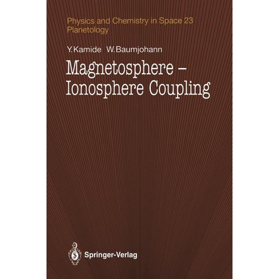 Physics and Chemistry in Space Magnetosphere-Ionosphere Coupling, Book 23, (Paperback)