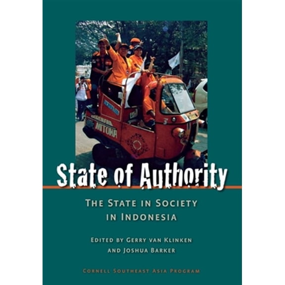 Pre-Owned Cornell University Studies on Southeast Asia Paper: State of Authority: State in Society in Indonesia (Hardcover)