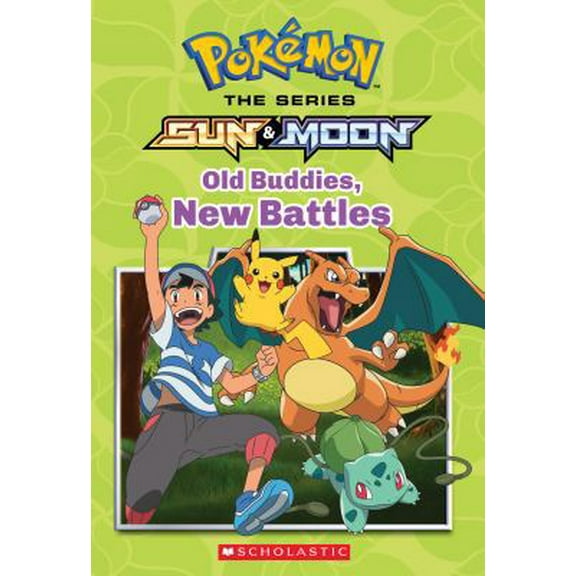 Pre-Owned Old Buddies, New Battles (Pok?mon Alola Chapter Book) (Paperback) 1338279475 9781338279474