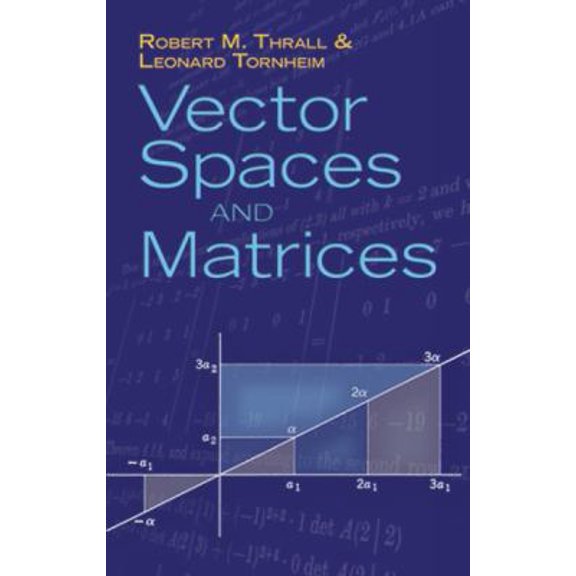 Pre-Owned Vector Spaces and Matrices (Paperback) 0486626679 9780486626673