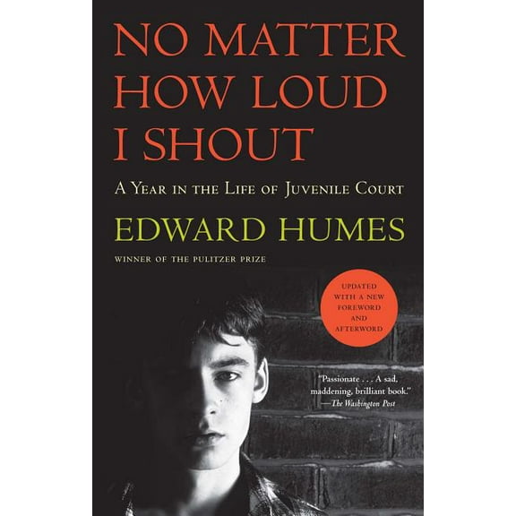 No Matter How Loud I Shout: A Year in the Life of Juvenile Court, (Paperback)