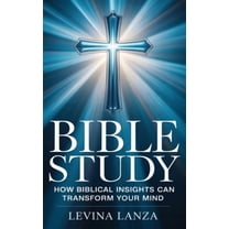 Bible Study - How Biblical Insights Can Transform Your Mind, (Hardcover)