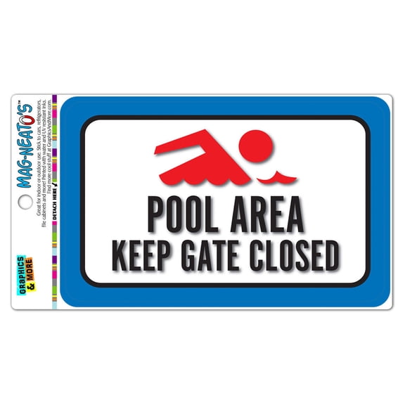 Pool Area Keep Gate Closed MAG NEATO'S(TM) Automotive Car Refrigerator Locker Vinyl Magnet - No. 1