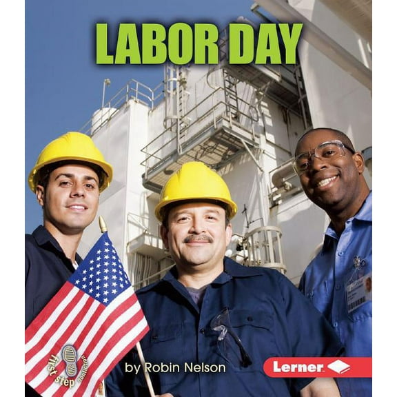 First Step Nonfiction -- American Holidays: Labor Day (Paperback)
