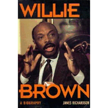 Willie Brown: A Biography [Paperback - Used]