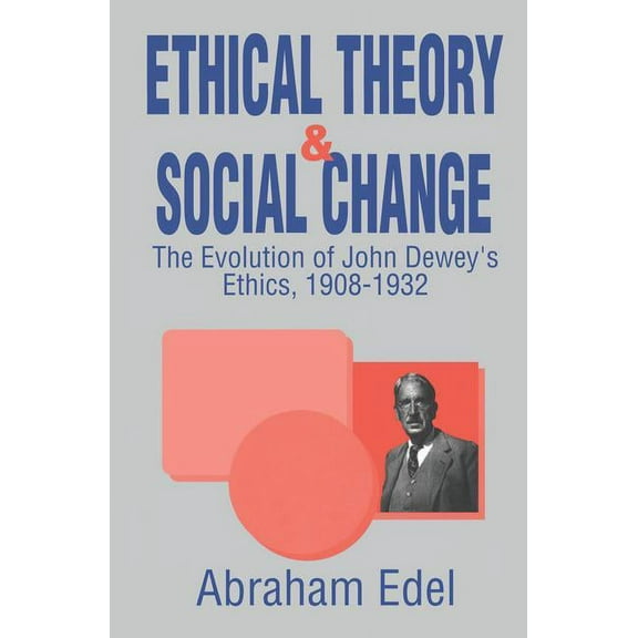 Ethical Theory and Social Change, (Hardcover)