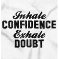 thumbnail image 2 of Inhale Confidence Exhale Doubt Women's Graphic T Shirt Tees Brisco Brands M, 2 of 6
