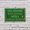 thumbnail image 5 of Just Another Beer Drinker With A Camping Problem Vintage Style 12 Inch x 18 Inch Aluminum Metal Sign Pints Pack Tents Repeat Perfect for RVs Cabins Man Caves Fun Gift for Campers Beer, 5 of 6