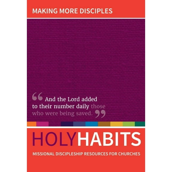 Holy Habits: Making More Disciples (Paperback)