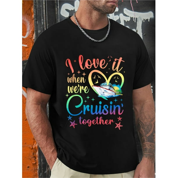 Camiseta de algodón de cuello redondo para hombre, con gráfico "I Love The Way We Cruise Together", manga corta, informal, para todas las estaciones, tejido de punto no elástico, corte estándar para a