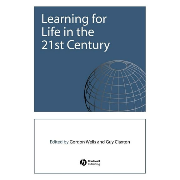 Learning for Life in the 21st Century: Sociocultural Perspectives on the Future of Education, (Paperback)