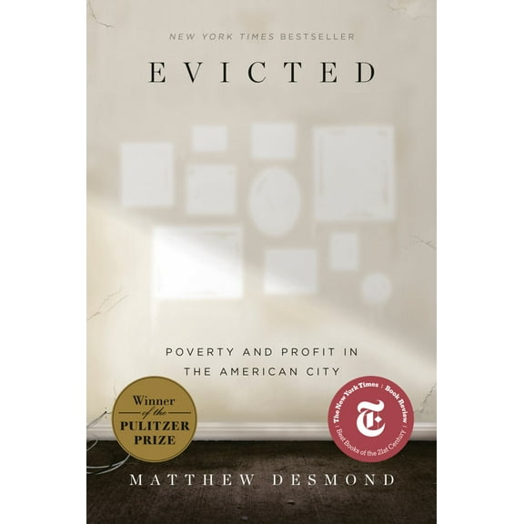 Evicted: Poverty and Profit in the American City (Paperback)
