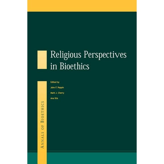 Routledge Annals of Bioethics Religious Perspectives on Bioethics, (Paperback)