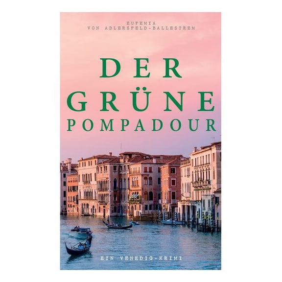 Der grüne Pompadour (Ein Venedig-Krimi), (Paperback)