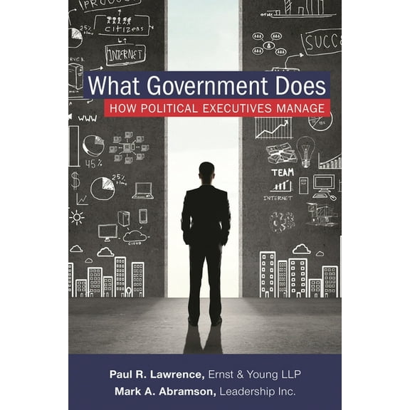 What Government Does: How Political Executives Manage, (Paperback)