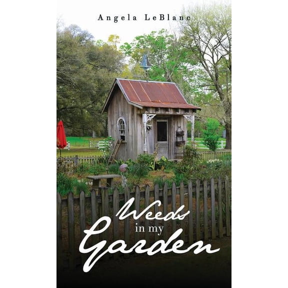 Weeds in My Garden, (Hardcover)