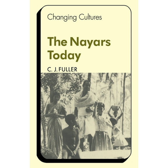Changing Culture The Nayars Today, (Paperback)