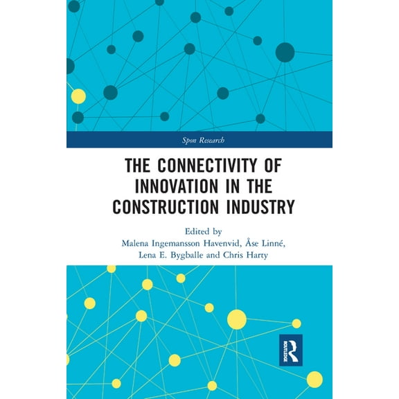 Spon Research The Connectivity of Innovation in the Construction Industry, (Paperback)