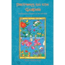 Garden Pathways to the Garden: Contemporary Insights on the Sufi Path, Book 2, (Paperback)