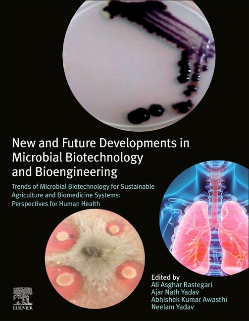 New and Future Developments in Microbial Biotechnology and