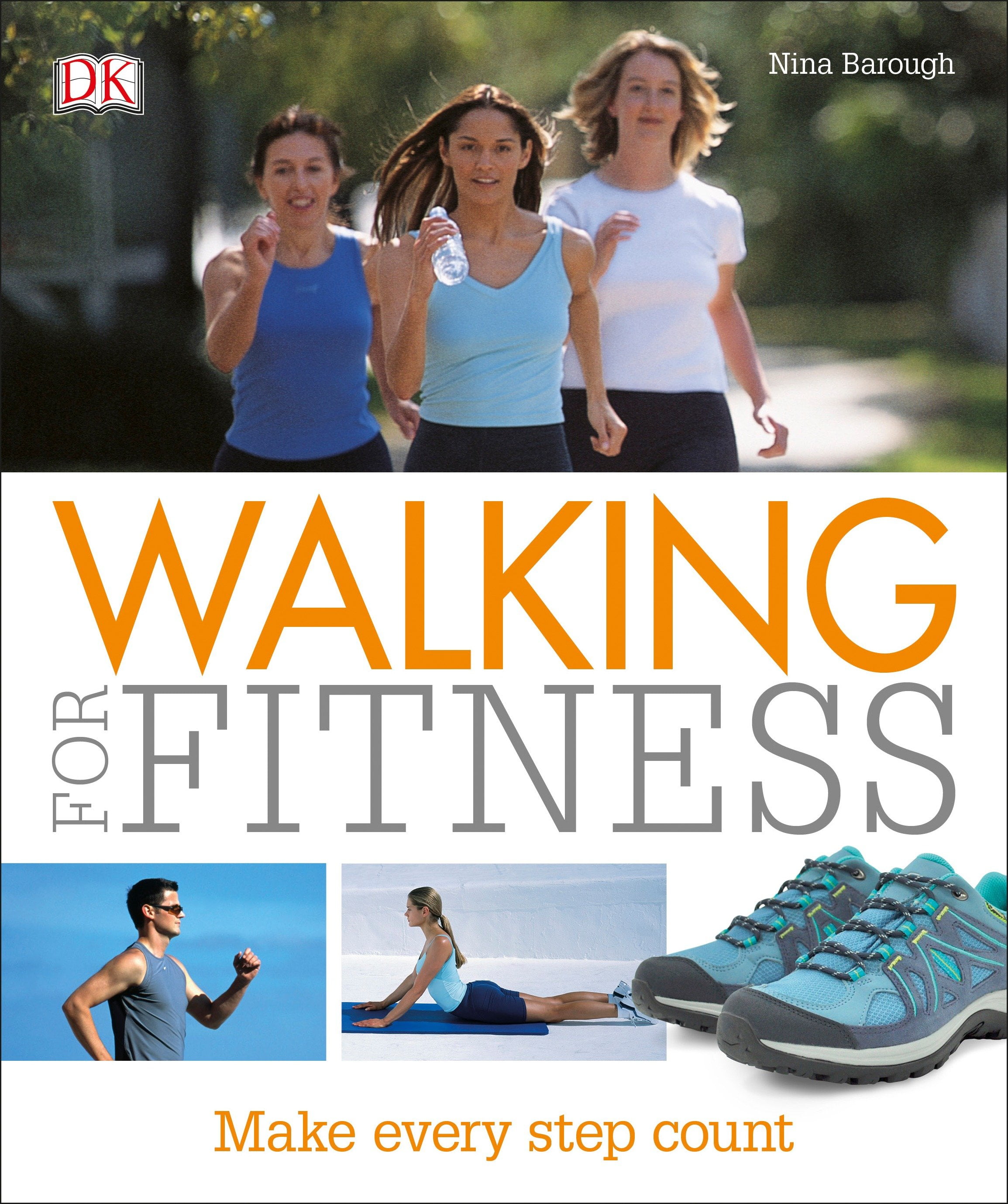 Walking for Fitness Make Every Step Count (Paperback)