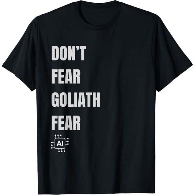 Don't Fear Goliath Fear AI Futuristic Tech Warrior Camiseta