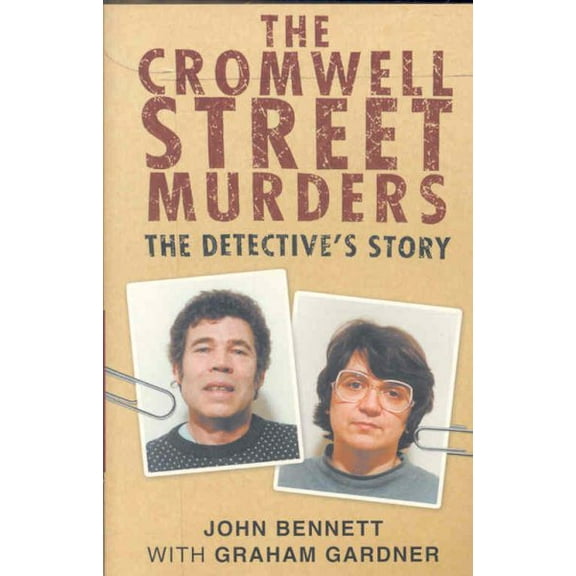 Cromwell Street Murders : The Detective's Story
