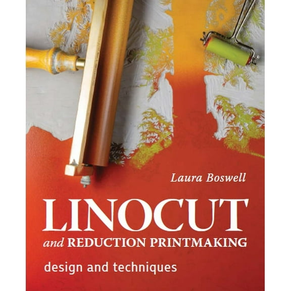 Linocut and Reduction Printmaking : Design and Techniques (Hardcover)