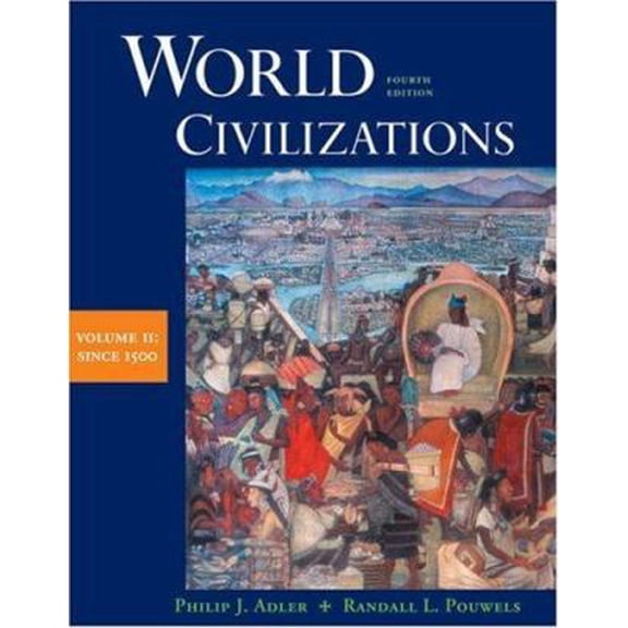 Pre-Owned World Civilizations: Volume II: Since 1500 (Paperback) 0534599354 9780534599355