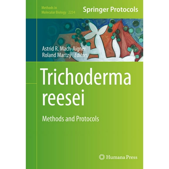 Methods in Molecular Biology Trichoderma Reesei: Methods and Protocols, Book 2234, (Hardcover)