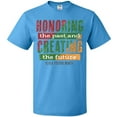thumbnail image 3 of Inktastic Honoring the Past and Creating the Future Black History T-Shirt, 3 of 5