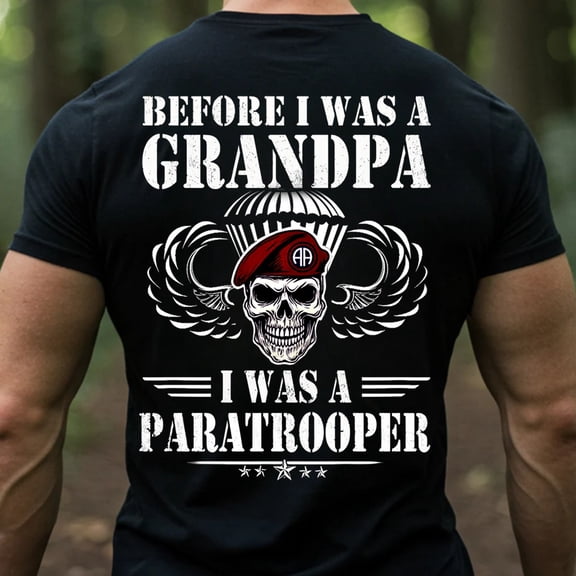Trenditee Before I Was a Grandpa I Was a Paratrooper T-Shirt