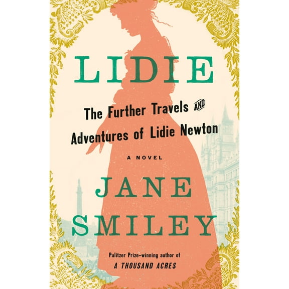 Lidie: The Further Travels and Adventures of Lidie Newton: A Novel, (Hardcover)