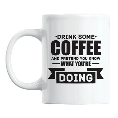 

Funny Drink Coffee & Pretend White Ceramic Coffee & Tea Mug Cup (11oz)