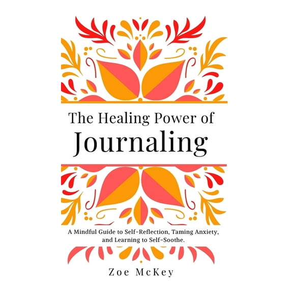 The Healing Power of Journaling, (Hardcover)