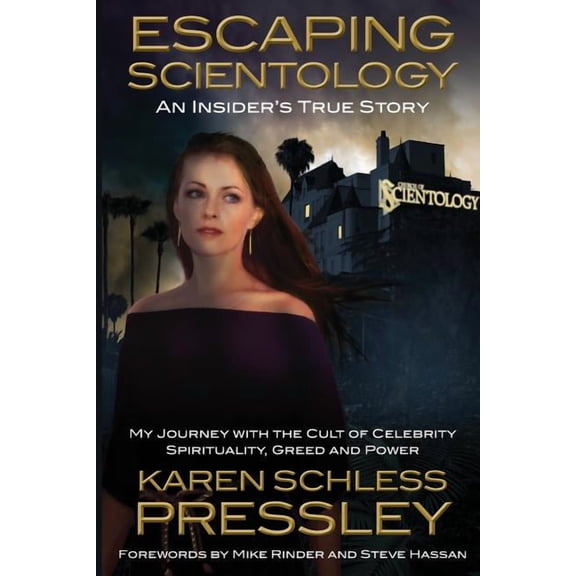 Escaping Scientology: An Insider's True Story: My Journey with the Cult of Celebrity Spirituality, Greed & Power, (Paperback)