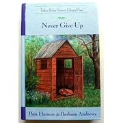 Never Give Up  The Tales From Grace Chapel Inn Series  31 , Pre-Owned  Hardcover  B000KJ9426 Pam Hanson, Barbara Andrews
