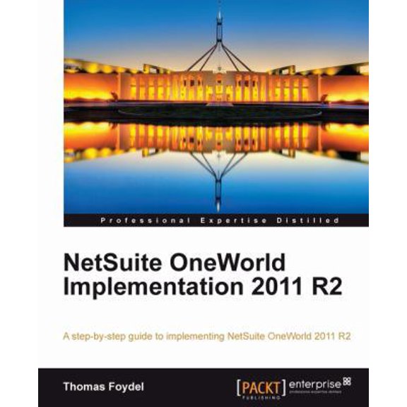 Pre-Owned Netsuite Oneworld Implementation 2011 R2 (Paperback) 1849681325 9781849681322