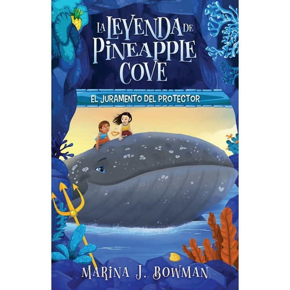 La Leyenda de Pineapple Cove El juramento del protector, Book 4, (Paperback)