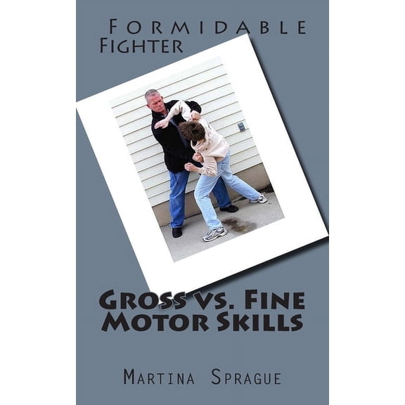 Gross vs. Fine Motor Skills, (Paperback)