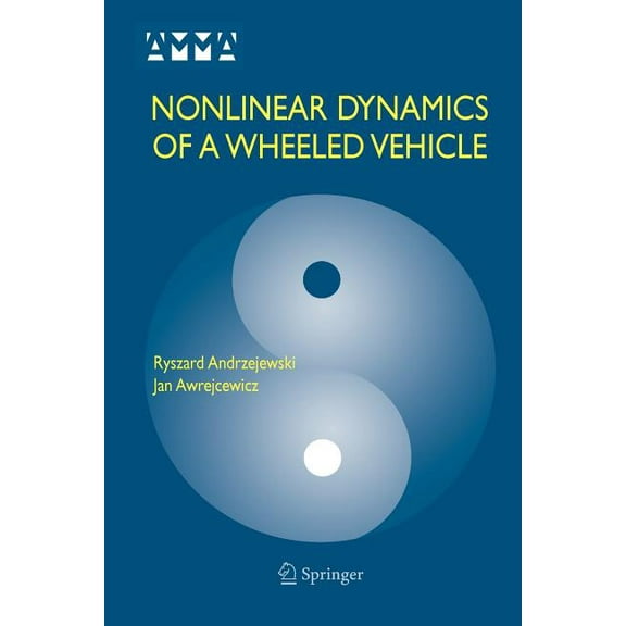 Advances in Mechanics and Mathematics Nonlinear Dynamics of a Wheeled Vehicle, Book 10, (Paperback)